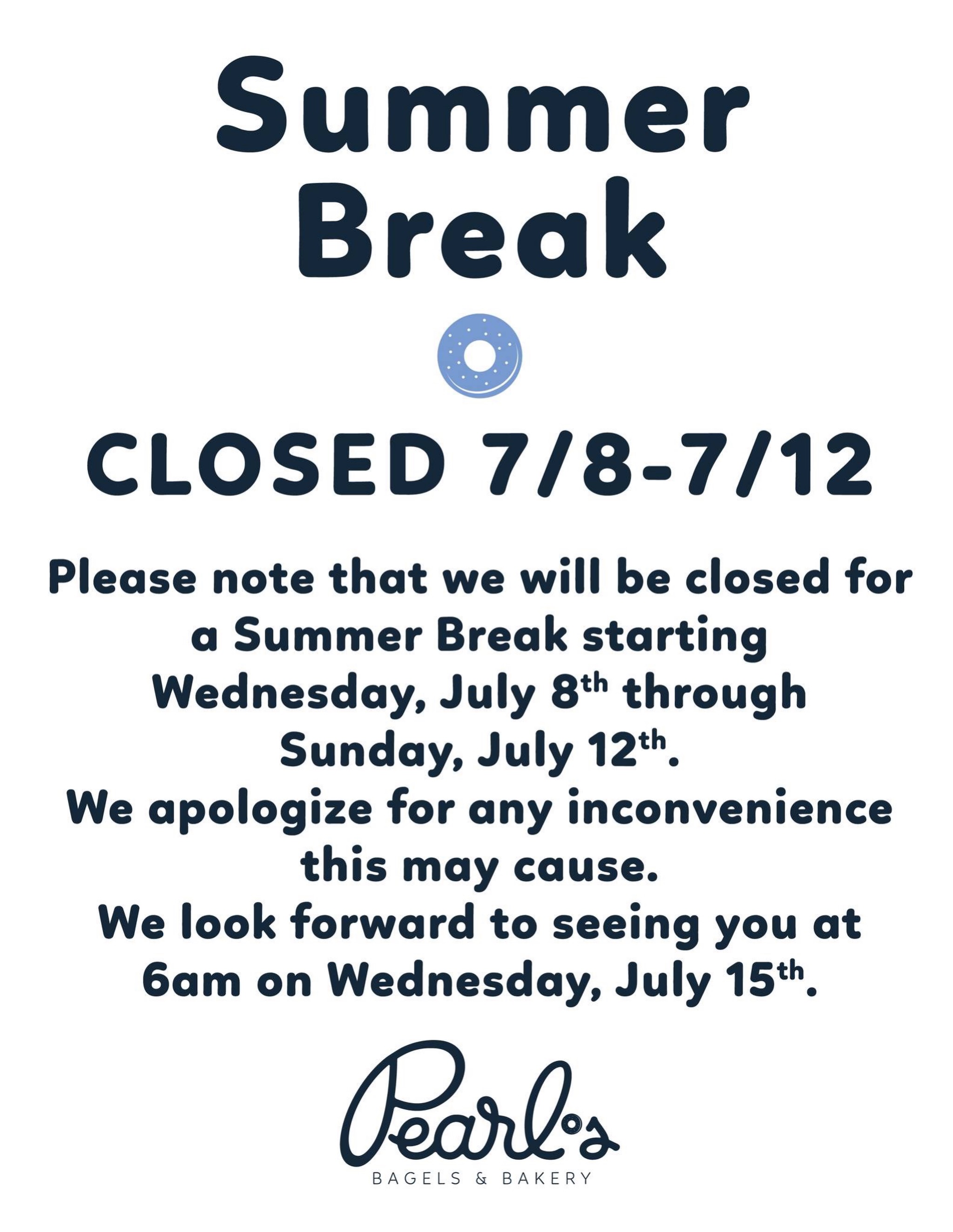 Hey Friends! 👋 We are taking a Summer Break this week, 7/8-7/12. We look forward to seeing you bright and early when we re-open at 6am on Wednesday, July 15th! 🥯 #pearlsalbany